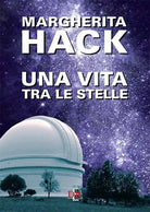 Una vita tra le stelle di Margherita Hack