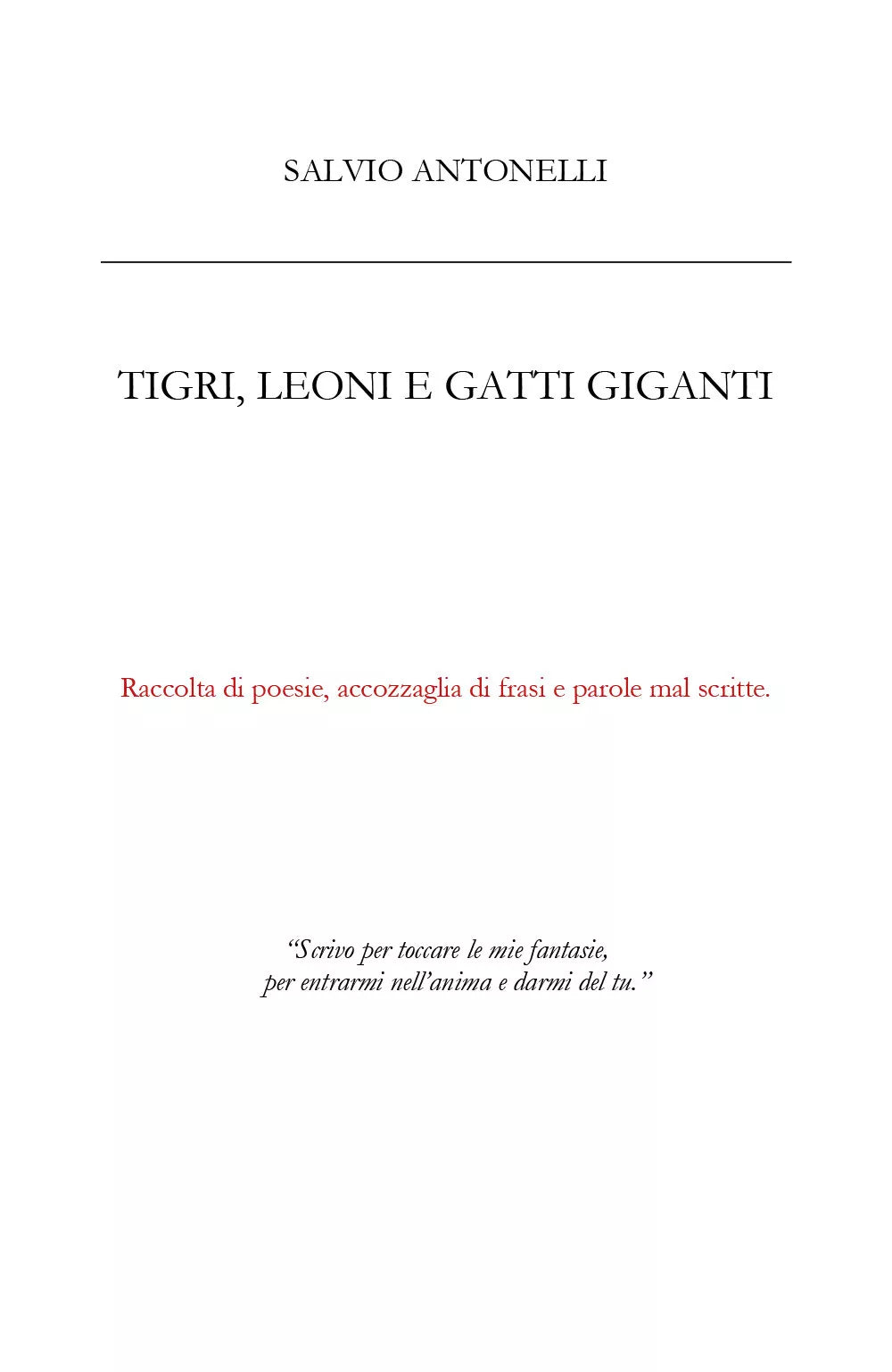 Tigri, leoni e gatti giganti di Salvio Antonelli, 2019, Youcanprint