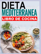 DIETA MEDITERRANEA LIBRO DE COCINA: Recetas mediterraneas simples y rapidas list