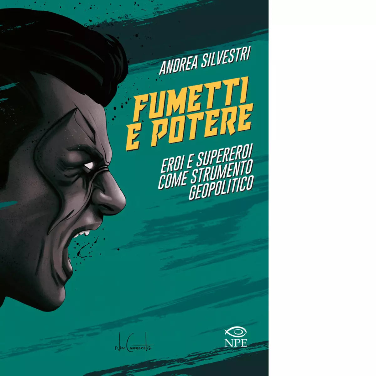 Fumetti e potere Eroi e supereroi come strumento geopolitico