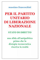 Per il Partito Unitario di Liberazione Nazionale di Massimo Franceschini, 2021,