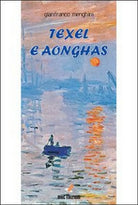 Texel e Aonghas di Gianfranco Menghini, 2010, Mgc Edizioni