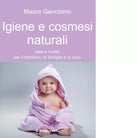 Igiene e cosmesi naturali di Maura Gancitano