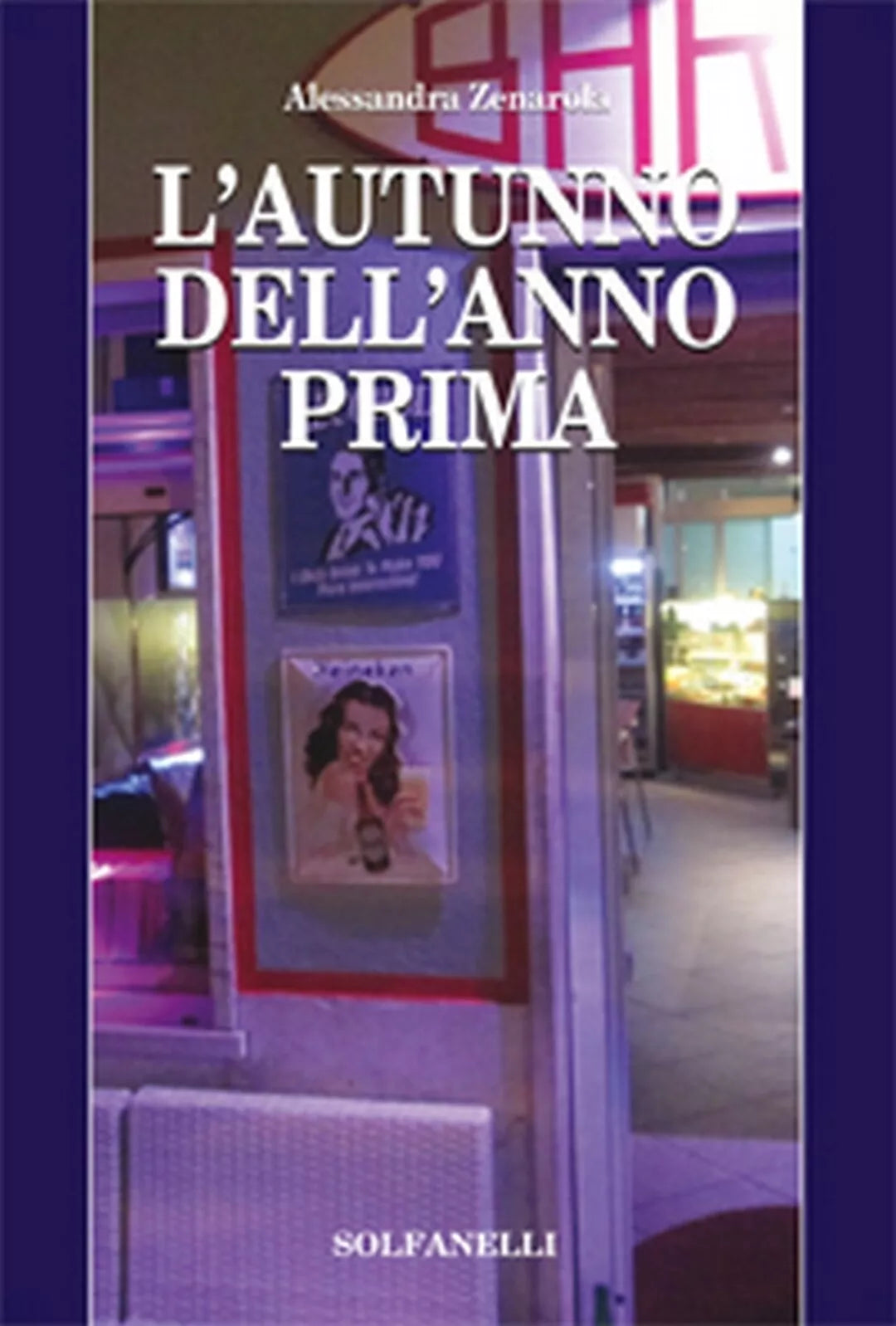 L’AUTUNNO DELL’ANNO PRIMA di Alessandra Zenarola, Solfanelli Edizioni
