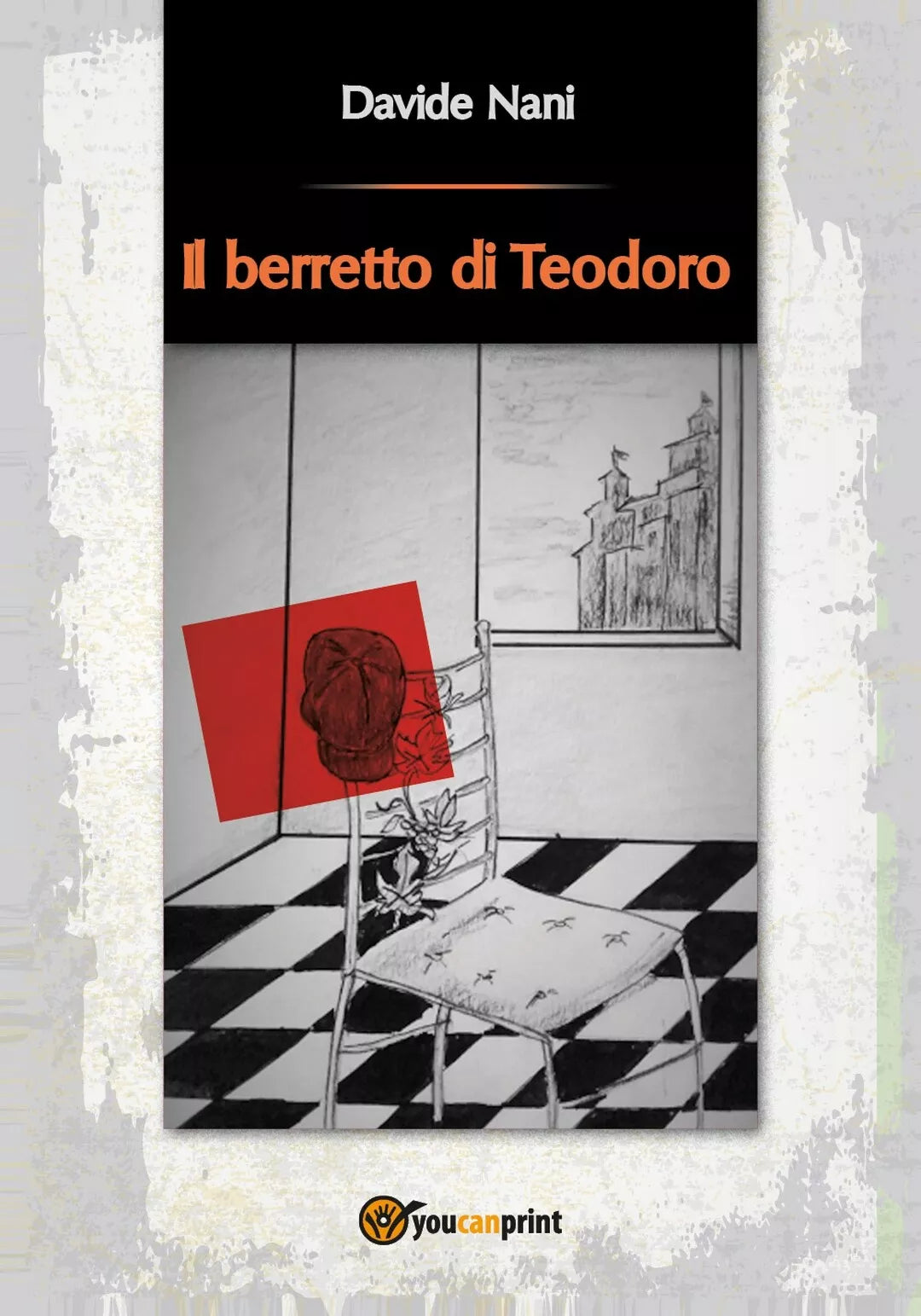 Il berretto di Teodoro di Davide Nani, 2020, Youcanprint