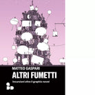 Altri fumetti Incursioni oltre il graphic novel di Matteo Gaspari