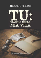 Tu: viaggio nella mia vita di Rocco Cedrone, 2021, Youcanprint