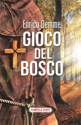 Gioco del bosco di Enrico Demme, 2015, Tabula Fati