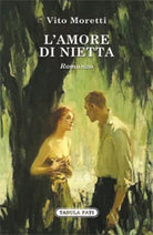 L AMORE DI NIETTA di Vito Moretti