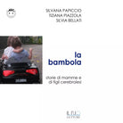 La bambola Storie di mamme e di figli cerebrolesi di Silvana Papiccio