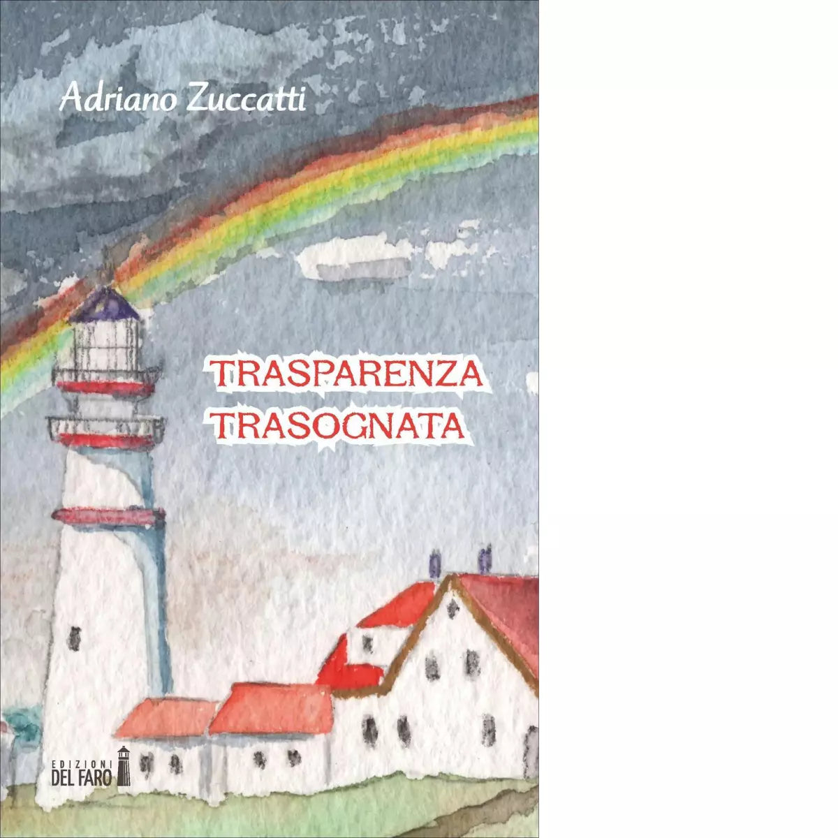 Trasparenza trasognata di Zuccatti Adriano