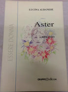 Aster - Lucina Albanese, 2002, Gruppo Edicom