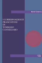 I corrispondenti francofoni di Tommaso Cannizzaro di Rene Corona, 2017, Licos