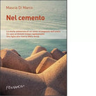 Nel cemento di Mascia Di Marco