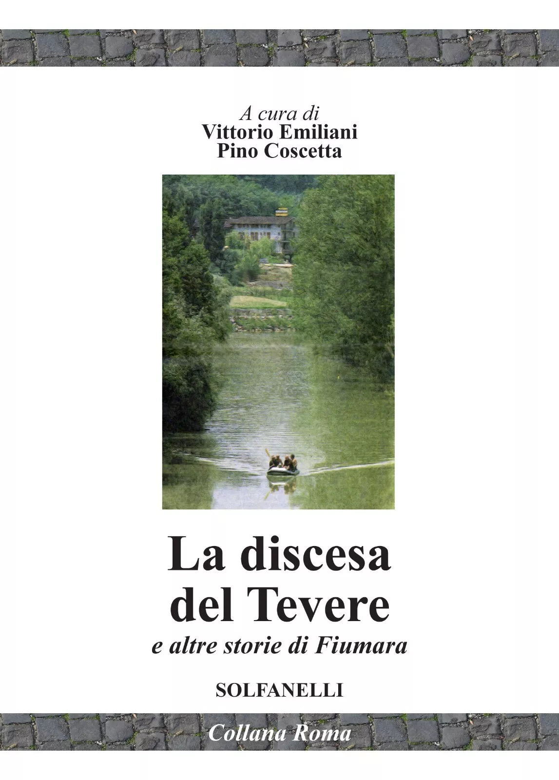 La discesa del Tevere e altre storie di fiumara di Vittorio Emiliani