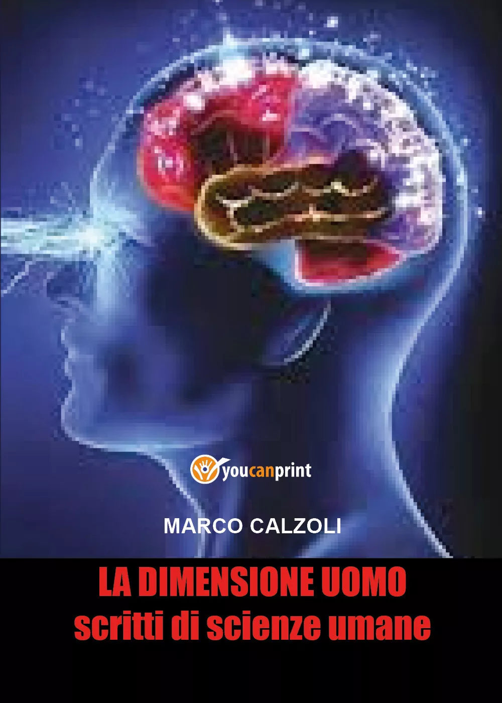 La dimensione uomo di Marco Calzoli, 2021, Youcanprint