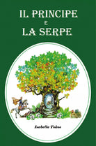 Il principe e la serpe - Isabella Tokos, 2019, Youcanprint