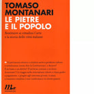 Le pietre e il popolo di Tomaso Montanari