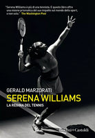 Serena Williams La regina del tennis