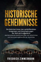 Historische Geheimnisse Die Wahrheit hinter den verbl ffendsten Ereignissen und