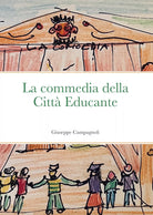 La Commedia della citt educante Una canovaccio per l educazione diffusa di Gi