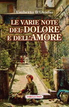 Le varie note del dolore e dell’amore di Umberto D’Ovidio, 2020, Tabula Fati