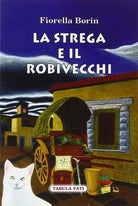 La strega e il robivecchi di Fiorella Borin