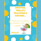 Smoothie, frullati, milk shake e dintorni... I pasti piu cool dell’estate sono b