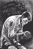 Maestro del Sogno di Steed Gamero, 2020, Youcanprint