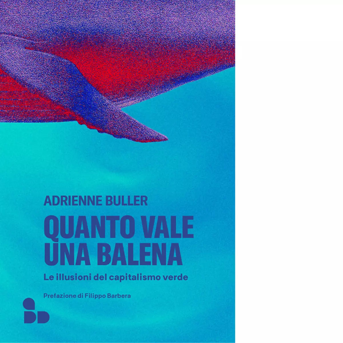 Quanto vale una balena di Adrienne Buller