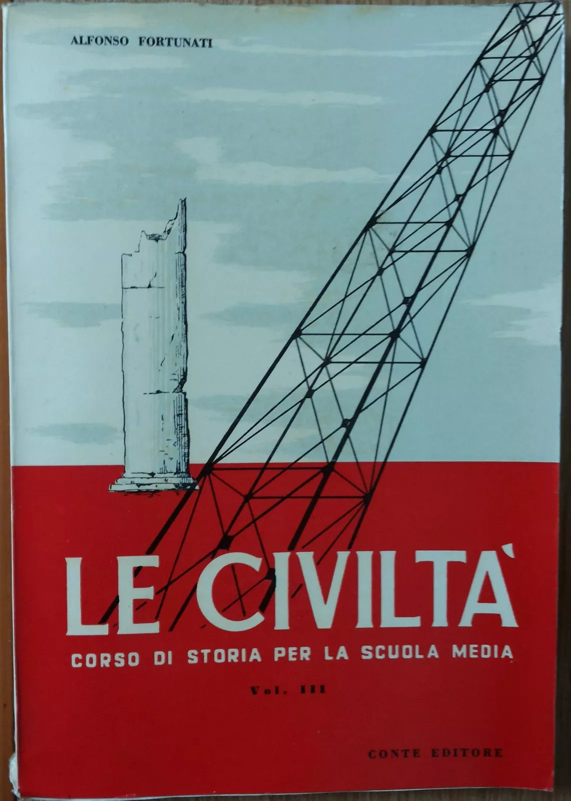 Le civilta Vol. III - Fortunati - Conte Editore,1960 - R