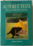 Autori e testi della letteratura italiana 3 Dall Ottocento al Novecento di Ugo