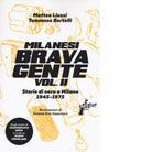 Milanesi brava gente vol 2 di Matteo Liuzzi