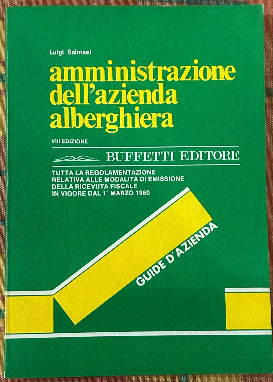 Amministrazione dell azienda alberghiera VIII edizione di Luigi Salmasi