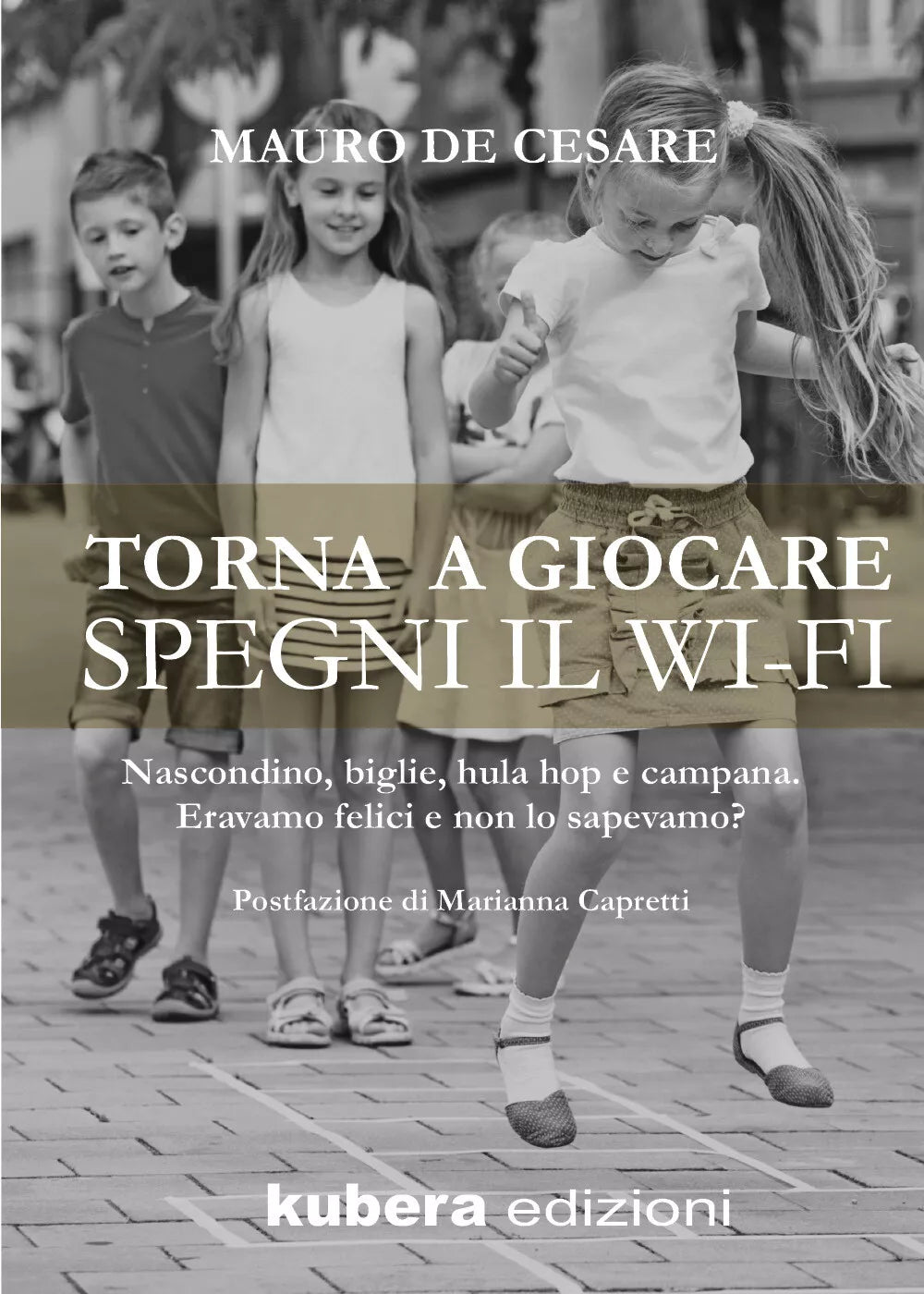 Torna a giocare spegni il WI-FI di Mauro De Cesare, 2021, Youcanprint