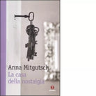 La casa della nostalgia di Anna Mitgutsch