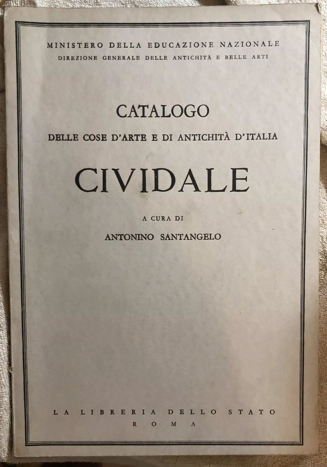 Catalogo delle cose d’arte e di antichita d’Italia - Cividale di Ministero Della