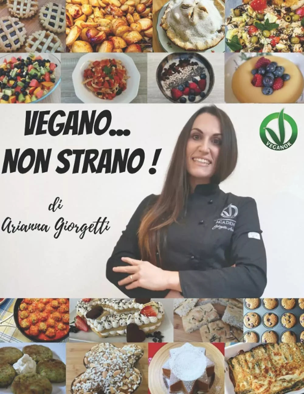 Vegano non Strano Di Arianna Giorgetti di Arianna Giorgetti 2021 Indipen