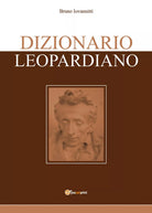 Dizionario Leopardiano di Bruno Iovannitti, 2020, Youcanprint