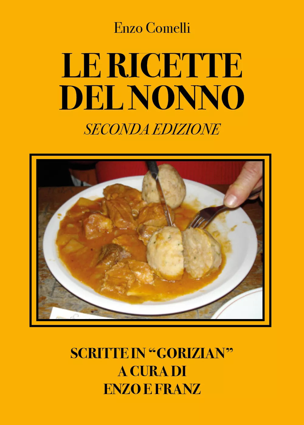 Le ricette del nonno. Seconda edizione di Enzo Comelli, 2021, Youcanprint