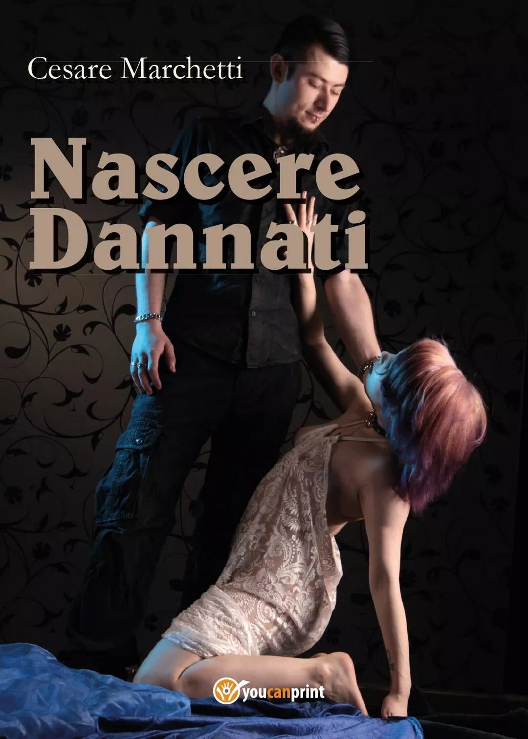 Nascere Dannati di Cesare Marchetti, 2017, Youcanprint