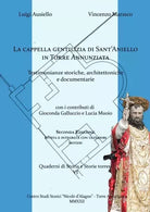 La cappella gentilizia di Sant Aniello in Torre Annunziata Testimonianze storic