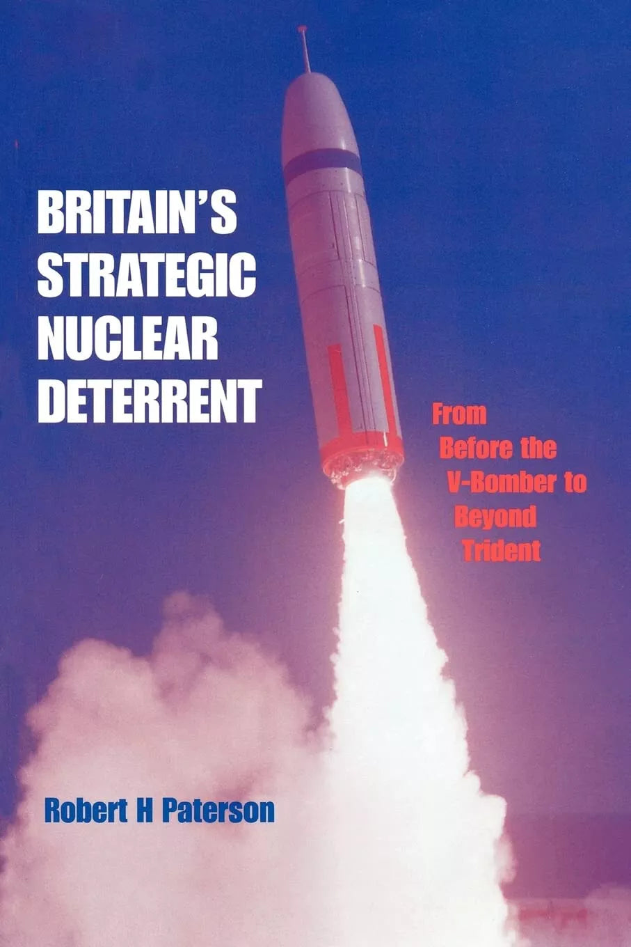 Britain s Strategic Nuclear Deterrent
