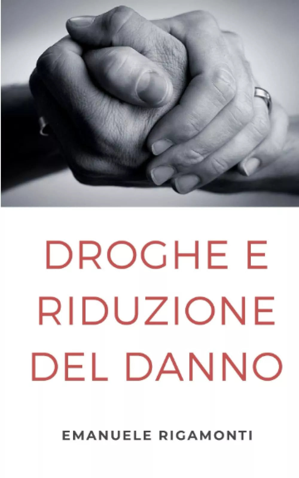 Droghe e Riduzione del danno di Emanuele Rigamonti
