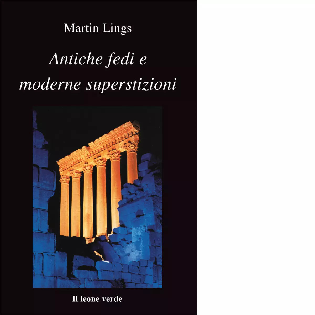 Antiche fedi e moderne superstizioni di Martin Lings