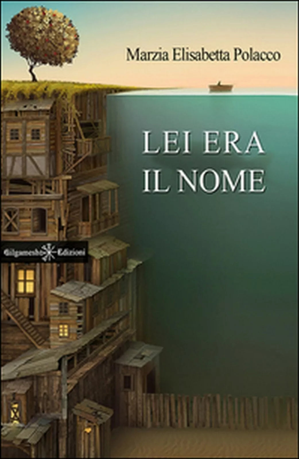 Lei era il nome di Marzia Elisabetta Polacco, 2018, Gilgamesh Edizioni