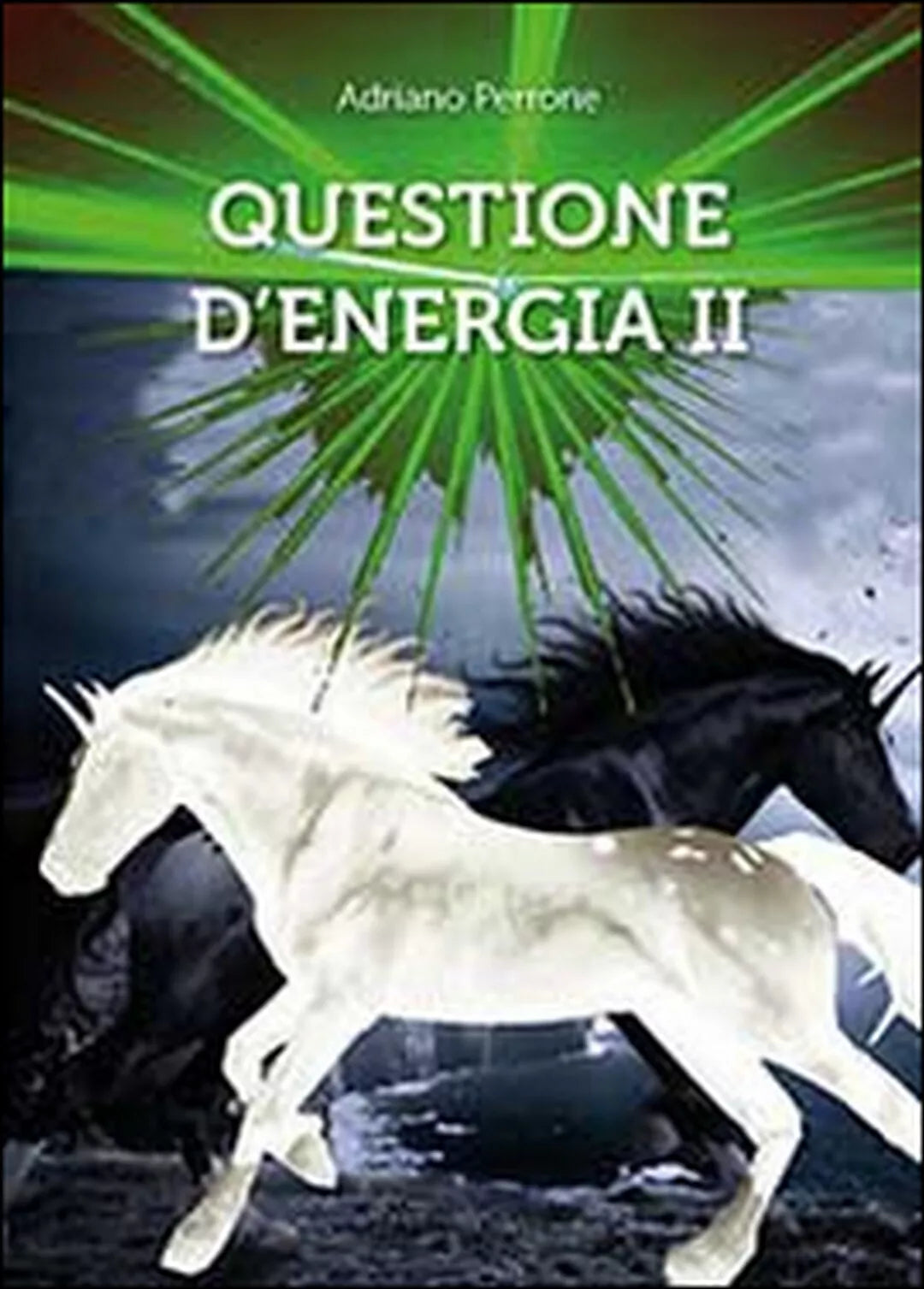 Questione d’energia II di Adriano Perrone, 2014, Youcanprint