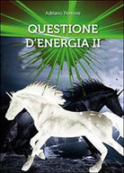 Questione d’energia II di Adriano Perrone, 2014, Youcanprint