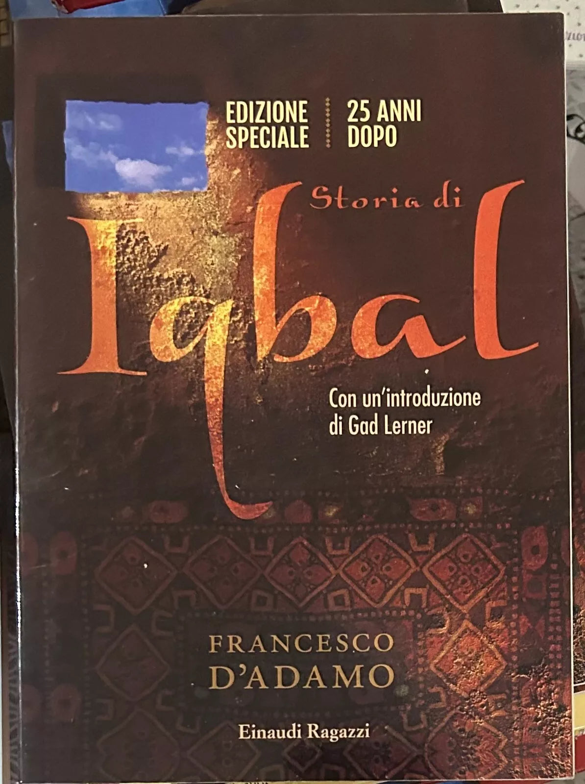 Storia di Iqbal 25 anni dopo Ediz speciale di Francesco D adamo