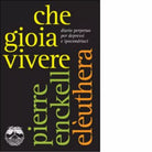 CHE GIOIA VIVERE di PIERRE ENCKELL